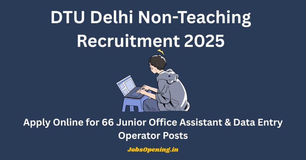 DTU Delhi Non-Teaching Recruitment 2025