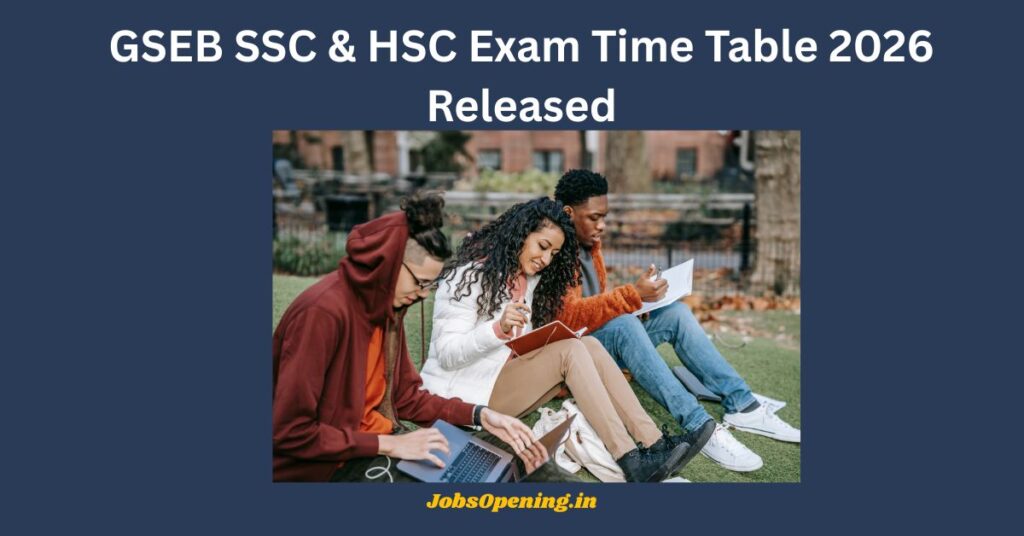 GSEB SSC & HSC Exam Time Table 2026 Released