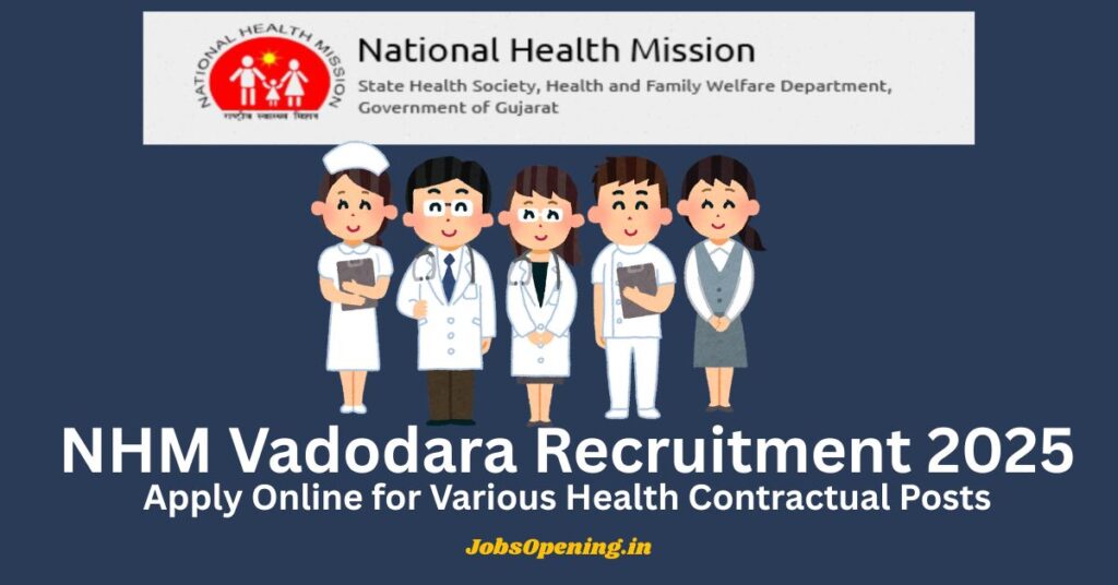 NHM Vadodara Recruitment 2025
