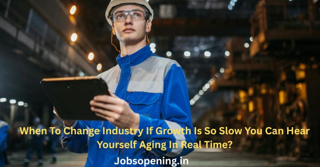 When To Change Industry If Growth